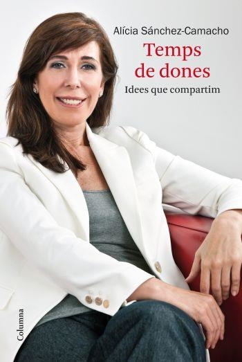 Temps de dones. Idees que compartim | 9788466412872 | Sánchez-Camacho, Alícia | Llibres.cat | Llibreria online en català | La Impossible Llibreters Barcelona