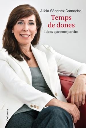 Temps de dones. Idees que compartim | 9788466412872 | Sánchez-Camacho, Alícia | Llibres.cat | Llibreria online en català | La Impossible Llibreters Barcelona