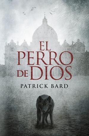 El perro de Dios | 9788425344084 | Bard, Patrick | Llibres.cat | Llibreria online en català | La Impossible Llibreters Barcelona
