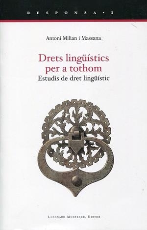 Drets lingüístics per a tothom. Estudis de dret lingüístic. | 9788492562893 | Milian i Massana, Antoni | Llibres.cat | Llibreria online en català | La Impossible Llibreters Barcelona