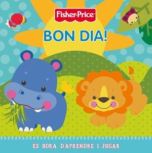 Bon dia! Un llibre per apendre i jugar | 9788448830779 | Pischer Price | Llibres.cat | Llibreria online en català | La Impossible Llibreters Barcelona