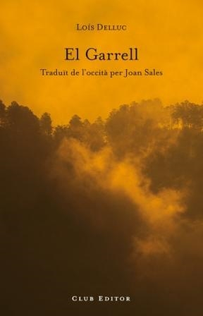 El Garrell | 9788473291484 | Delluc, Loís | Llibres.cat | Llibreria online en català | La Impossible Llibreters Barcelona