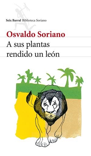 A sus plantas rendido un león | 9788432212871 | Soriano, Osvaldo | Llibres.cat | Llibreria online en català | La Impossible Llibreters Barcelona