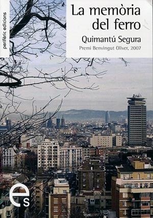 La memòria del ferro | 9788492435203 | Segura Segura, Quimantú | Llibres.cat | Llibreria online en català | La Impossible Llibreters Barcelona