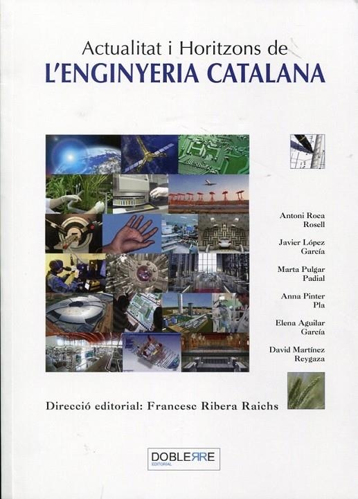 Actualitat i horitzons de l'enginyeria catalana | 9788493612023 | Riera Raichs, Francesc | Llibres.cat | Llibreria online en català | La Impossible Llibreters Barcelona