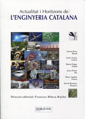 Actualitat i horitzons de l'enginyeria catalana | 9788493612023 | Riera Raichs, Francesc | Llibres.cat | Llibreria online en català | La Impossible Llibreters Barcelona