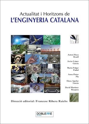 Actualitat i horitzons de l'enginyeria catalana | 9788493612023 | Riera Raichs, Francesc | Llibres.cat | Llibreria online en català | La Impossible Llibreters Barcelona