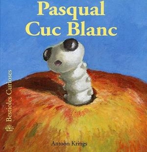 Pasqual Cuc Blanc | 9788498014518 | Krings, Antoon | Llibres.cat | Llibreria online en català | La Impossible Llibreters Barcelona