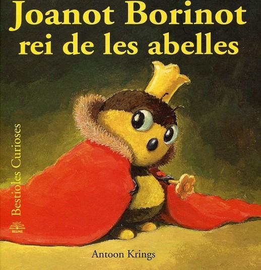 Joan Borinot, rei de les abelles | 9788498014501 | Krings, Antoon | Llibres.cat | Llibreria online en català | La Impossible Llibreters Barcelona