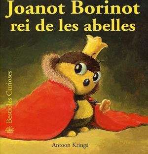 Joan Borinot, rei de les abelles | 9788498014501 | Krings, Antoon | Llibres.cat | Llibreria online en català | La Impossible Llibreters Barcelona