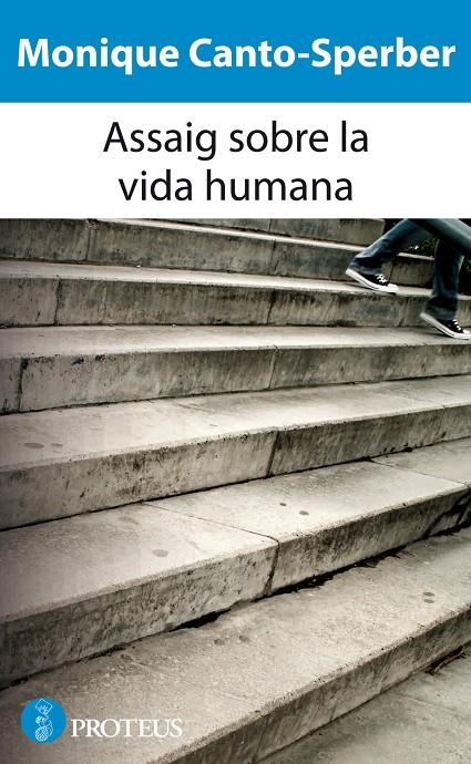 Assaig sobre la vida humana | 9788493750893 | Monique Canto-Sperber | Llibres.cat | Llibreria online en català | La Impossible Llibreters Barcelona