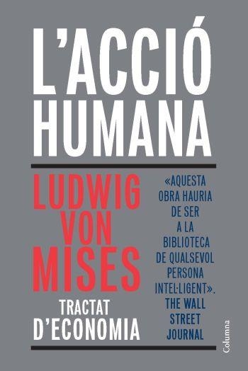 L'acció humana. Tractat d'economia | 9788466411813 | Von Mises, Ludwig | Llibres.cat | Llibreria online en català | La Impossible Llibreters Barcelona