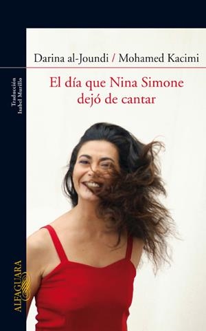 EL DIA QUE NINA SIMONE DEJO DE CANTAR | 9788420405421 | AL-JOUNDI, D. - KACIMI, MOHAMED | Llibres.cat | Llibreria online en català | La Impossible Llibreters Barcelona