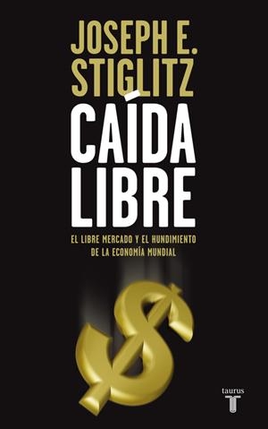 CAIDA LIBRE | 9788430607839 | STIGLITZ, JOSEPH | Llibres.cat | Llibreria online en català | La Impossible Llibreters Barcelona
