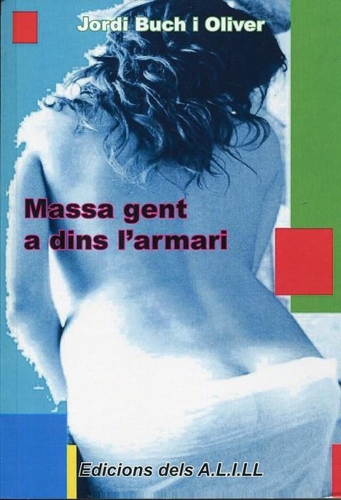 Massa gent a dins l'armari | 9788461361939 | Buch i Oliver, Jordi | Llibres.cat | Llibreria online en català | La Impossible Llibreters Barcelona