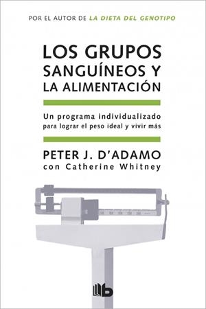 GRUPOS SANGUÍNEOS Y LA ALIMENTACIÓN, LOS | 9788498721874 | D'ADAMO, PETER / WHITNEY, CATHERINE | Llibres.cat | Llibreria online en català | La Impossible Llibreters Barcelona