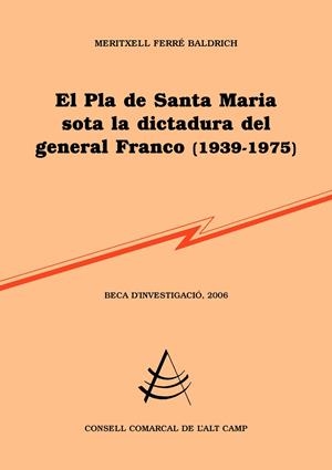 PLA DE SANTA MARIA SOTA LA DICTADIURA DEL GENERAL FRANCO 1939-1975 | 9788497797887 | FERRÉ BLADRICH, MERITXELL | Llibres.cat | Llibreria online en català | La Impossible Llibreters Barcelona