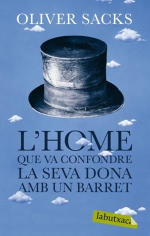L'home que va confondre la seva dona amb un barret | 9788492549986 | Sacks, Oliver | Llibres.cat | Llibreria online en català | La Impossible Llibreters Barcelona
