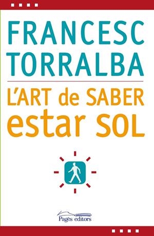 L'art de saber estar sol | 9788497798341 | Torralba Roselló, Francesc | Llibres.cat | Llibreria online en català | La Impossible Llibreters Barcelona