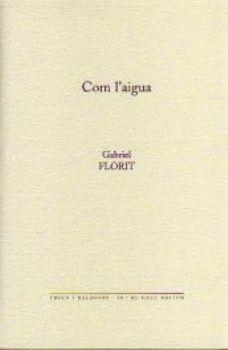 Com l'aigua | 9788492574162 | Florit, Gabriel | Llibres.cat | Llibreria online en català | La Impossible Llibreters Barcelona