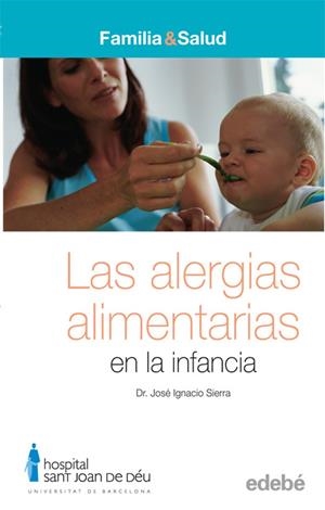 Las alergias alimentarias en la infancia | 9788423683062 | Sierra, José Ignacio | Llibres.cat | Llibreria online en català | La Impossible Llibreters Barcelona