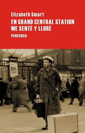 En Grand Central Station me senté y lloré | 9788492865000 | Smarth, Elizabeth | Llibres.cat | Llibreria online en català | La Impossible Llibreters Barcelona