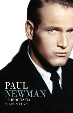 Paul Newman. La biografía | 9788426417466 | Levy, Shawn | Llibres.cat | Llibreria online en català | La Impossible Llibreters Barcelona