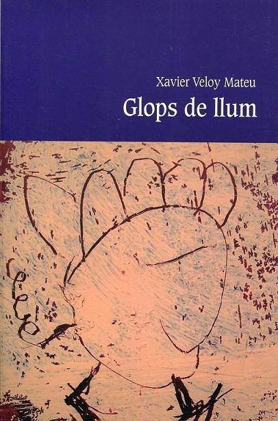 Glops de llum | 9788492562527 | Meloy, Xavier | Llibres.cat | Llibreria online en català | La Impossible Llibreters Barcelona