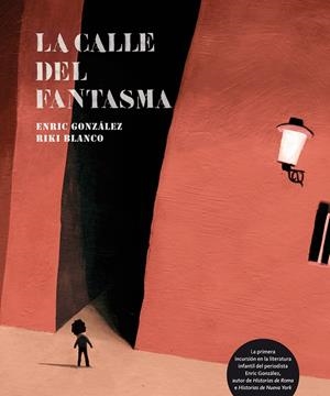 La calle del fantasma | 9788493721145 | Gonzalez, Enric | Llibres.cat | Llibreria online en català | La Impossible Llibreters Barcelona
