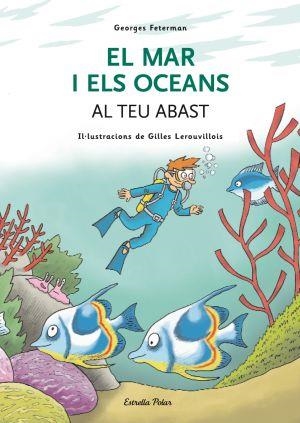 El mar i els oceans al teu abast | 9788492790814 | AA. VV./Feterman, Georges | Llibres.cat | Llibreria online en català | La Impossible Llibreters Barcelona
