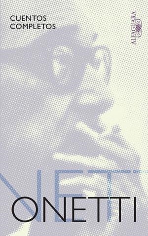 Cuentos completos | 9788420474434 | Onetti, Juan Carlos | Llibres.cat | Llibreria online en català | La Impossible Llibreters Barcelona