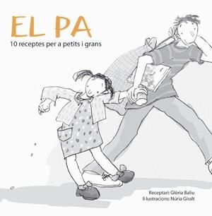 El pa: 10 receptes per a petits i grans | 9788492607129 | Baliu, Glòria | Llibres.cat | Llibreria online en català | La Impossible Llibreters Barcelona