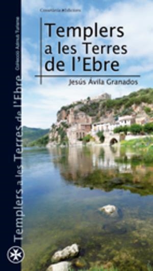Templers a les Terres de l'Ebre | 9788497915632 | Ávila Granados, Jesús | Llibres.cat | Llibreria online en català | La Impossible Llibreters Barcelona