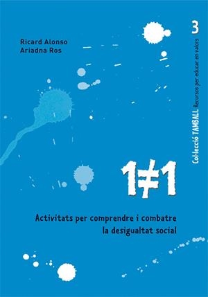 1#1. Activitats per comprendre i combatre la desigualtat social | 9788478277124 | Alonso Vicent, Ricard/Ros i Mas, Ariadna | Llibres.cat | Llibreria online en català | La Impossible Llibreters Barcelona