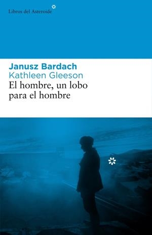 El hombre, un lobo para el hombre | 9788492663101 | Bardach, Janusz/Gleeson, Kathleen | Llibres.cat | Llibreria online en català | La Impossible Llibreters Barcelona