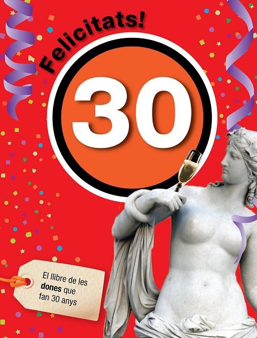 Felicitats! 30 -dona- | 9788492712441 | Rosés, Laia | Llibres.cat | Llibreria online en català | La Impossible Llibreters Barcelona