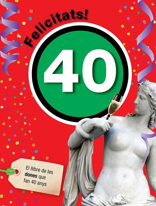 Felicitats 40 -dona- | 9788492712458 | Rosés, Laia | Llibres.cat | Llibreria online en català | La Impossible Llibreters Barcelona