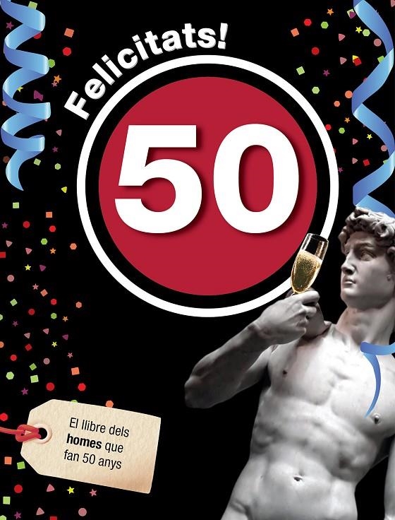 Felicitats! 50 -home- | 9788496944985 | Rosés, Laia | Llibres.cat | Llibreria online en català | La Impossible Llibreters Barcelona