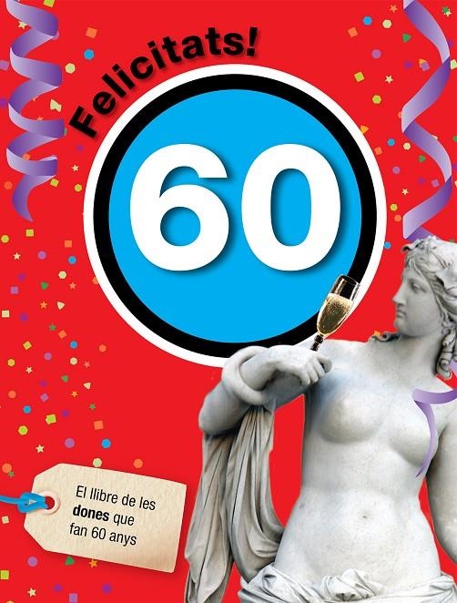 Felicitats! 60 -dona- | 9788492712472 | Rosés, laia | Llibres.cat | Llibreria online en català | La Impossible Llibreters Barcelona