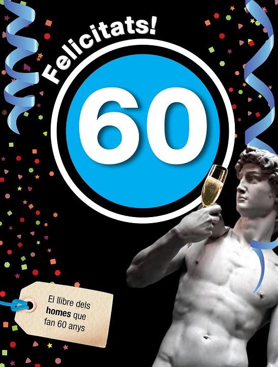 Felicitats! 60 -home- | 9788496944992 | Rosés, Laia | Llibres.cat | Llibreria online en català | La Impossible Llibreters Barcelona