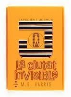 C-EXPEDIENT JOSHUA.LA CIUTAT INVISIBLE | 9788466123693 | Harris, M.G. | Llibres.cat | Llibreria online en català | La Impossible Llibreters Barcelona