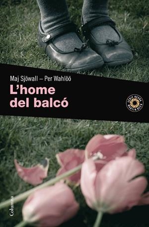 L'home del balcó | 9788466410892 | Sjöwall, Maj ; Wahlöö, Per | Llibres.cat | Llibreria online en català | La Impossible Llibreters Barcelona