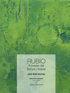 Rubio a través del temps i l'espai | 9788483305621 | Verón Gormaz, José | Llibres.cat | Llibreria online en català | La Impossible Llibreters Barcelona
