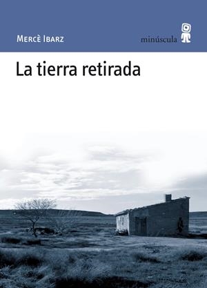 tierra retirada, la | 9788495587565 | Ibarz, Mercè | Llibres.cat | Llibreria online en català | La Impossible Llibreters Barcelona