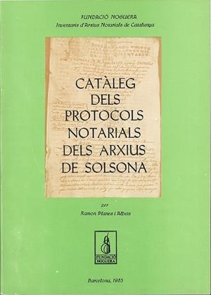 Catàleg dels protocols notarials dels arxius de Solsona | 9788486387167 | Planes i Albets, Ramon | Llibres.cat | Llibreria online en català | La Impossible Llibreters Barcelona