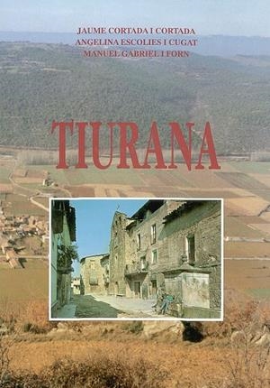 Tiurana | 9788479352516 | Cortada, J. ; Escolies, A. ; Gabriel, M. | Llibres.cat | Llibreria online en català | La Impossible Llibreters Barcelona