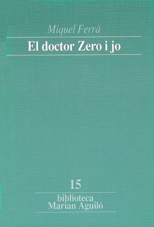El doctor Zero i jo. Articles del setmanari «Sóller», 1911-1914. | 9788478263417 | Ferrà i Martorell, Miquel | Llibres.cat | Llibreria online en català | La Impossible Llibreters Barcelona