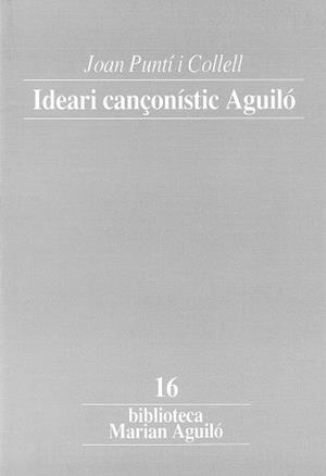 Ideari cançonístic Aguiló. | 9788478264902 | Puntí i Collell, Joan | Llibres.cat | Llibreria online en català | La Impossible Llibreters Barcelona