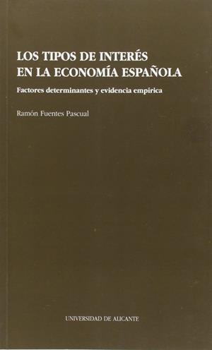 Los tipos de interÃ©s en la economÃ­a espaÃ±ola | 9788479081447 | Fuentes Pascual, R. | Llibres.cat | Llibreria online en català | La Impossible Llibreters Barcelona