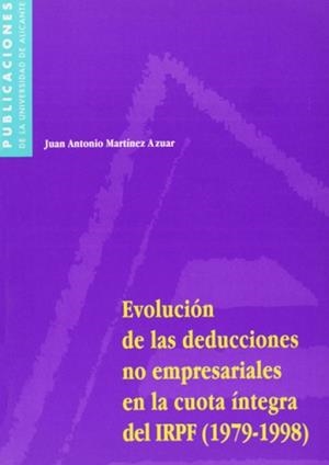 Evolución de las deducciones no empresariales en la cuota íntegra del IRPF (1979-1998) | 9788479084479 | Martínez Azuar, J. A. | Llibres.cat | Llibreria online en català | La Impossible Llibreters Barcelona
